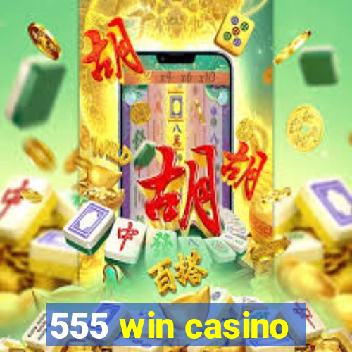 555 win casino